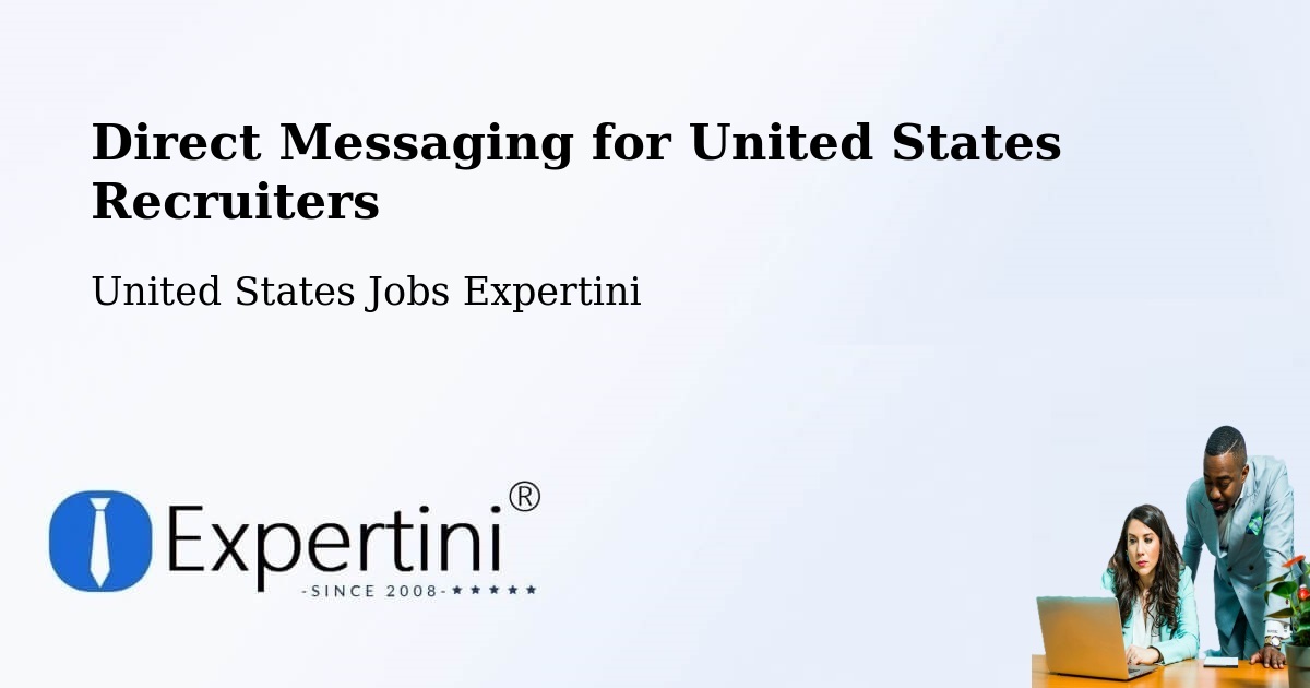 Recruiter Direct Messaging – Des Arc - United States Jobs Expertini